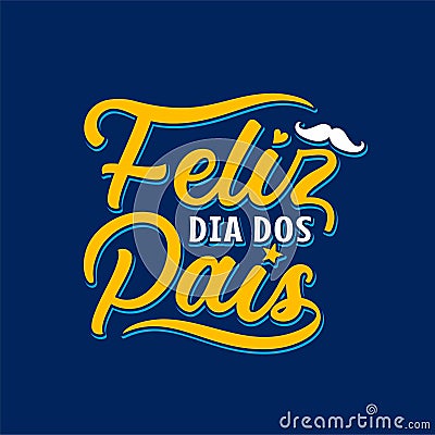 Feliz Dia Dos Pais Vector Illustration