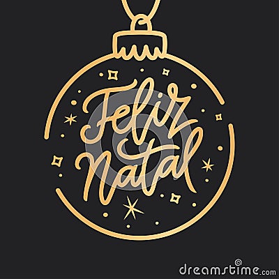 Feliz Natal portuguese Merry Christmas lettering. Vector illustration. Vector Illustration