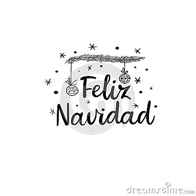 Feliz Navidad Hand Lettering Greeting Card. Vector Illistration. Modern Calligraphy. Vector Illustration