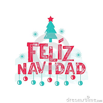 Feliz Navidad - Merry Christmas Spanish language Vector Illustration