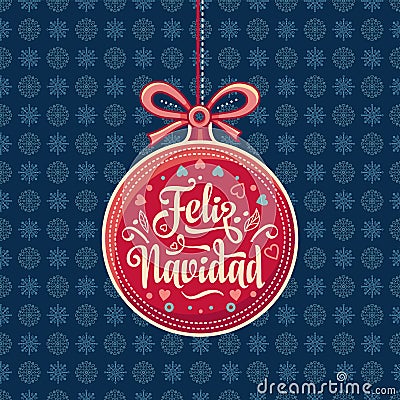 Feliz Navidad. Red Christmas ball with good wishes in Spanish. Vector Illustration