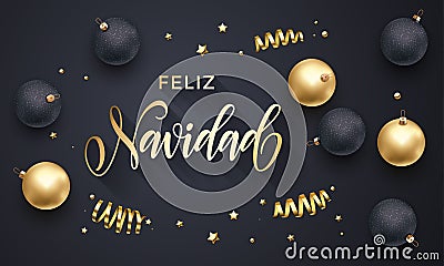 Feliz Navidad Spanish Merry Christmas golden decoration, hand drawn calligraphy golden font for invitation black festive backgroun Vector Illustration