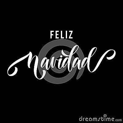 Feliz Navidad Spanish Merry Christmas hand drawn calligraphy modern lettering text for Christmas greeting card. Vector festive flo Vector Illustration