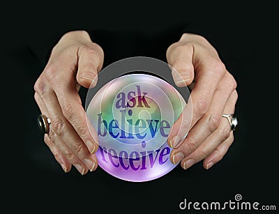 Crystal Ball Encouraging Ask Believe Receive Stock Photo