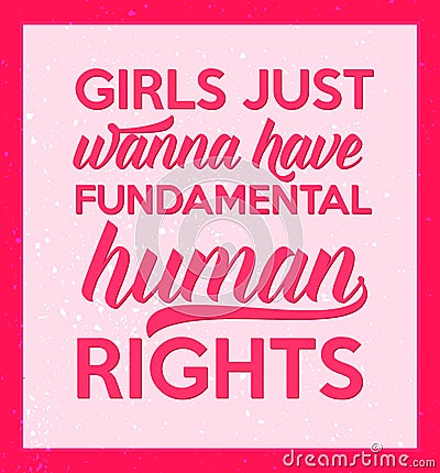 Feminism quote: girls just wanna have fundamental Vector Illustration