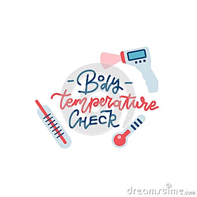 Fever check print with hand drawn lettering. Body temperature check required sign during Covid-19 Outbreak. Sign for temperature Vector Illustration