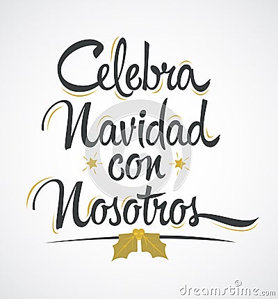 Celebra Navidad con Nosotros, Celebrate Christmas With Us Spanish text vector design. Vector Illustration