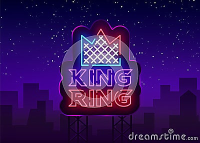 Fight Club neon sign. King RING logo in neon style. Design template emblem, sports logo. Night fighting, martial arts Vector Illustration