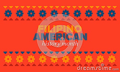 Filipino American History Month. Happy holiday, celebrate in October. Filipinos and United States flag. Vector poster Vector Illustration