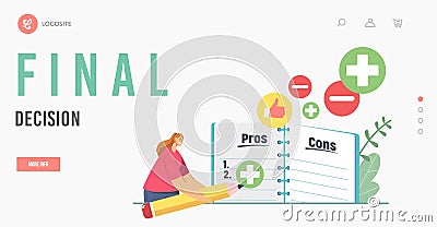 Final Decision Landing Page Template. Tiny Female Character with Pen Make Decision at Notebook with Pros or Cons List Vector Illustration