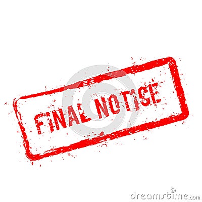 Final notice red rubber stamp isolated on white. Vector Illustration