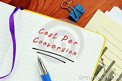 Financial concept about Cost Per Conversion with inscription on the piece of paper Stock Photo