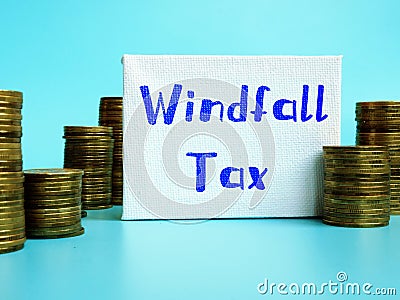 Financial concept meaning Windfall Tax Definition with sign on the sheet Stock Photo