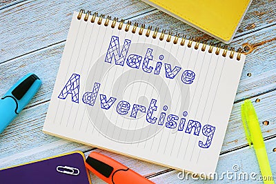 Financial concept about Native Advertising with sign on the piece of paper Stock Photo