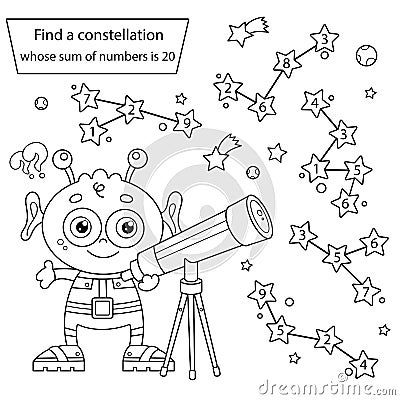 Find a constellation whose sum of numbers is 20. Puzzle Game. Coloring Page Outline Of Cartoon alien with telescope. Space. Vector Illustration