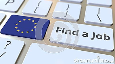 FIND A JOB text and flag of the European Union on the buttons on the computer keyboard. Employment related conceptual 3D Stock Photo