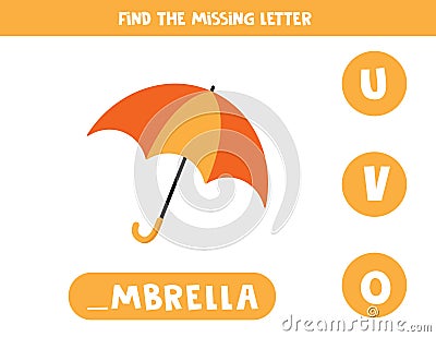 Find missing letter with cute cartoon umbrella. Vector Illustration