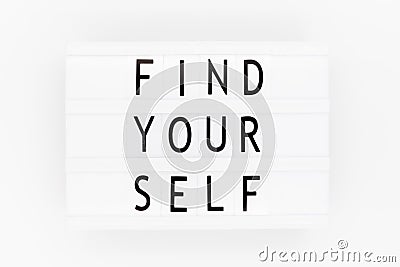 Find yourself. Motivation Quote text love yourself Stock Photo