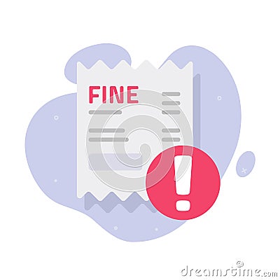 Fine penalty unpaid pay law debt icon vector charge or payment punishment mulct fee receipt invoice urgent due notice flat cartoon Vector Illustration