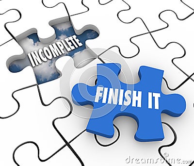 Finish It Puzzle Piece Incomplete Unfinished Job Task Responsibility Stock Photo