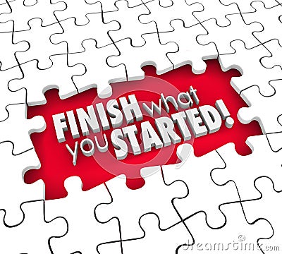Finish What You Started Puzzle Pieces Hole Commitment Determination Stock Photo