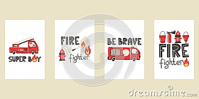 Firefighter prints collection. Fire truck car with lettering. Baby boy hand drawn poster, trendy scandinavian childish set, Vector Illustration