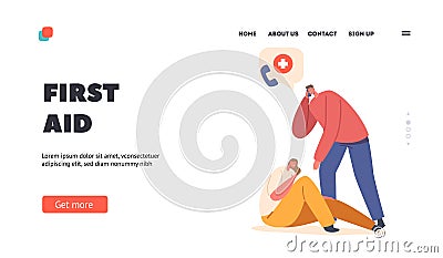 First Aid Landing Page Template. Passerby Male Character Calling to Emergency Service cause to Woman Feel Bad on Street Vector Illustration