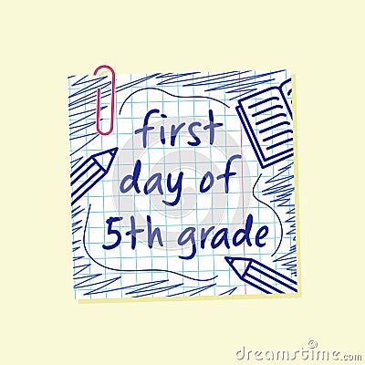 first day of fifth grade lettering, grid paper note with paperclip, back to school, 5th day of school poster, pen drawn Vector Illustration