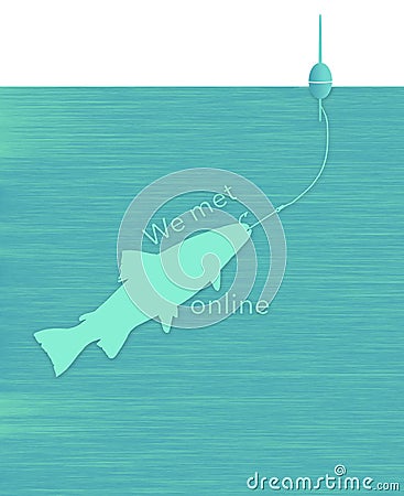 A fish is hooked on a fishing line and the words we met online Cartoon Illustration