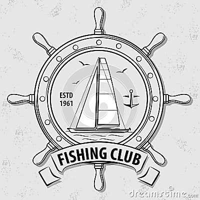 Fishing Sport Club logo with Sailing Ship and Steering Wheel. Vector Illustration