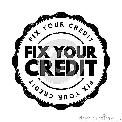 Fix Your Credit text quote, concept background Stock Photo