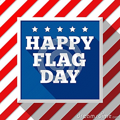 Flag Day background. USA patriotic template with text, stripes and stars for decoration in colors of american flag Vector Illustration