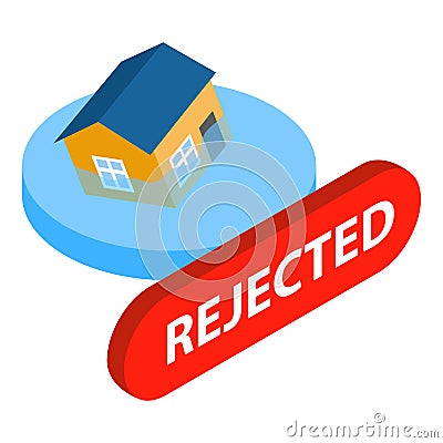 Flood icon isometric vector. Flooded building and inscription rejected icon Vector Illustration