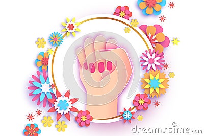 Flower 8 March. Happy Womens day. Fist raised up. We can do it. Fight like a girl. Feminine concept and woman Vector Illustration