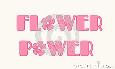 Flower Power - cute hippie colorful pastel modern lettering. Symbol of passive resistance and nonviolence, vector Vector Illustration