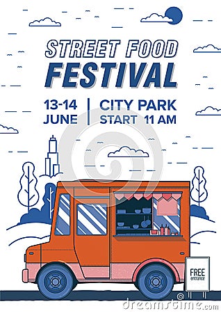 Flyer, invitation or poster template with van or caterer and place for text. Street food festival advertisement, summer Vector Illustration