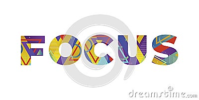 Focus Concept Retro Colorful Word Art Illustration Vector Illustration