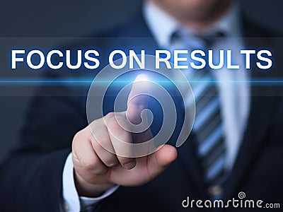 Focus on Results Goal Setting Strategy Business Internet Technology Concept Stock Photo