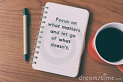Focus on what matters and let go of what doesn`t Stock Photo