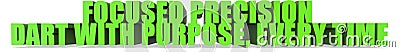 Focused Precision Dart with Purpose Every Time, 3d text Stock Photo