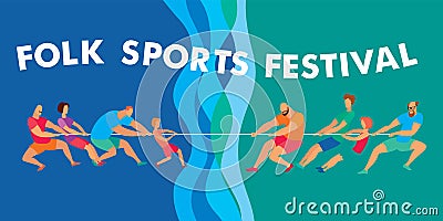 Folk Sports Festival. Teams of different men, adults, children pull the rope in different directions Vector Illustration