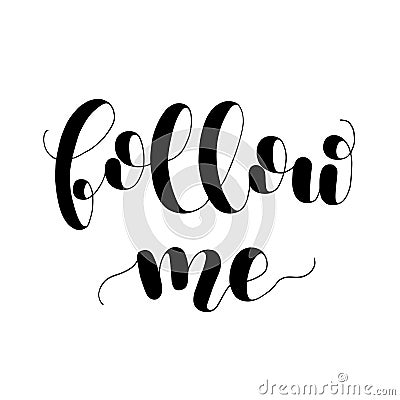 Follow me. Lettering illustration. Vector Illustration