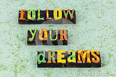 Follow your big dreams inspire life adventure Stock Photo