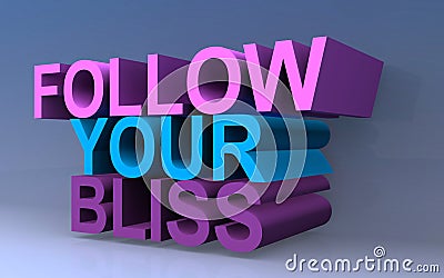 Follow your bliss Stock Photo