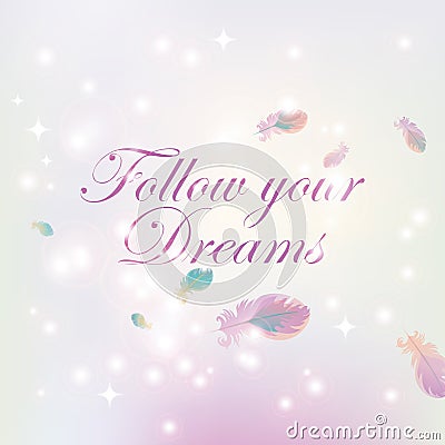 Follow your dreams Vector Illustration