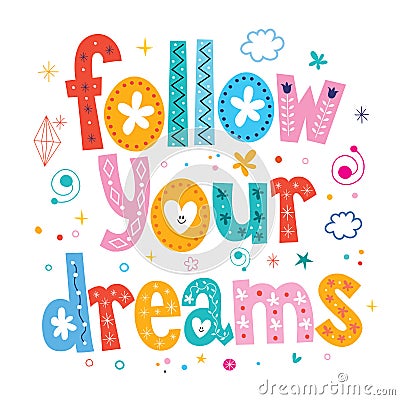 Follow your dreams Vector Illustration