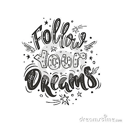 Follow your dreams Vector Illustration