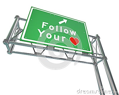 Follow Your Heart Sign - Intuition Leads to Future Success Stock Photo