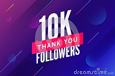 10000 followers vector. Greeting social card thank you followers. Congratulations 10k follower design template Vector Illustration