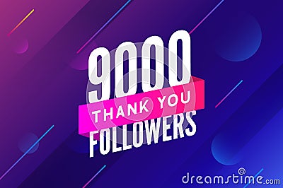 9000 followers vector. Greeting social card thank you followers. Congratulations 9k follower design template Vector Illustration